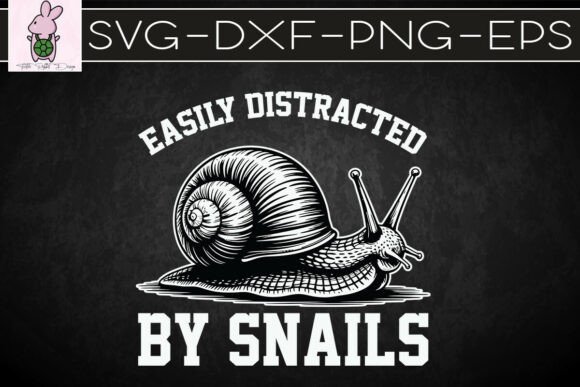 Easily Distracted by Snails Funny SVG