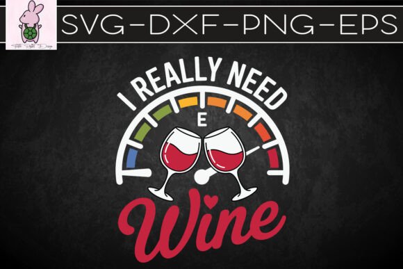 I Really Need Wine Alcohol Lover SVG