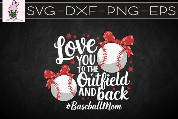 Love You to the Outfield Back Mom SVG