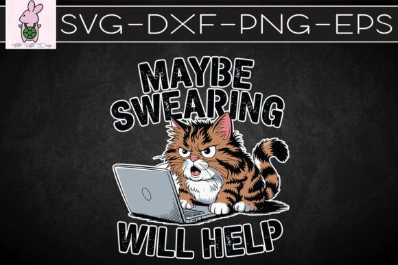 Maybe Swearing Will Help Funny SVG