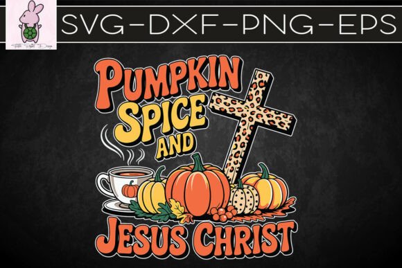 Pumpkin Spice Jesus Christ Autumn SVG
