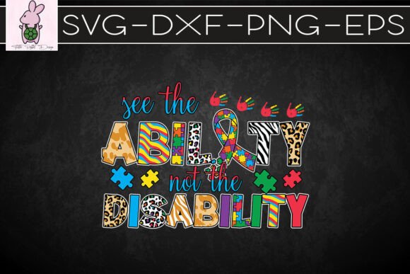 See Abilith Not Disabilith Autism SVG