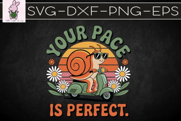 Snail Lover Your Pace is Perfect SVG