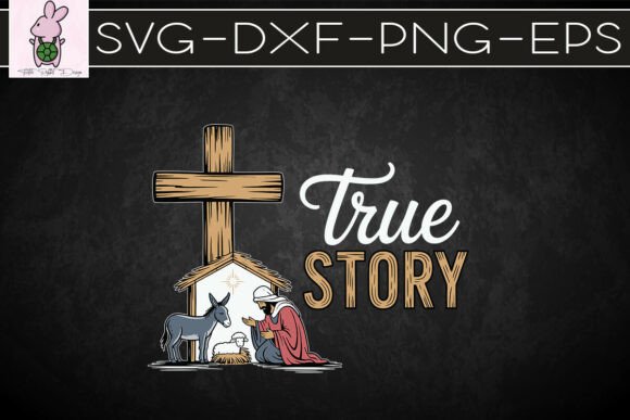 True Story Nativity Scene Christmas SVG